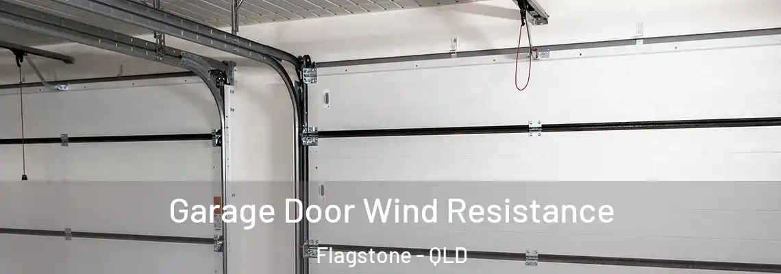 Garage Door Wind Resistance Flagstone - QLD
