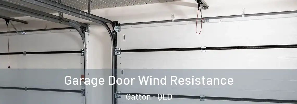  Garage Door Wind Resistance Gatton - QLD