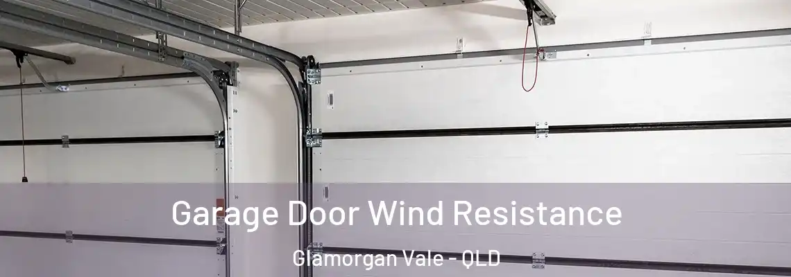  Garage Door Wind Resistance Glamorgan Vale - QLD