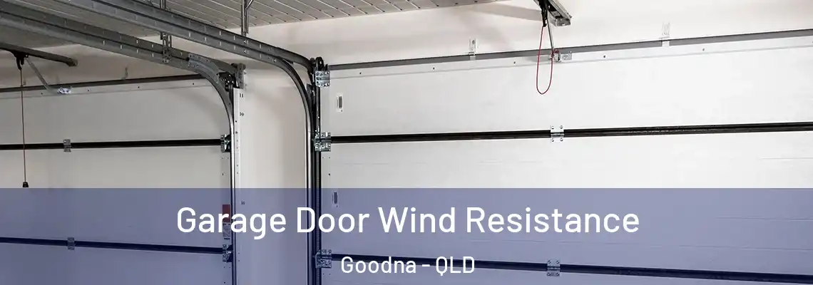 Garage Door Wind Resistance Goodna - QLD