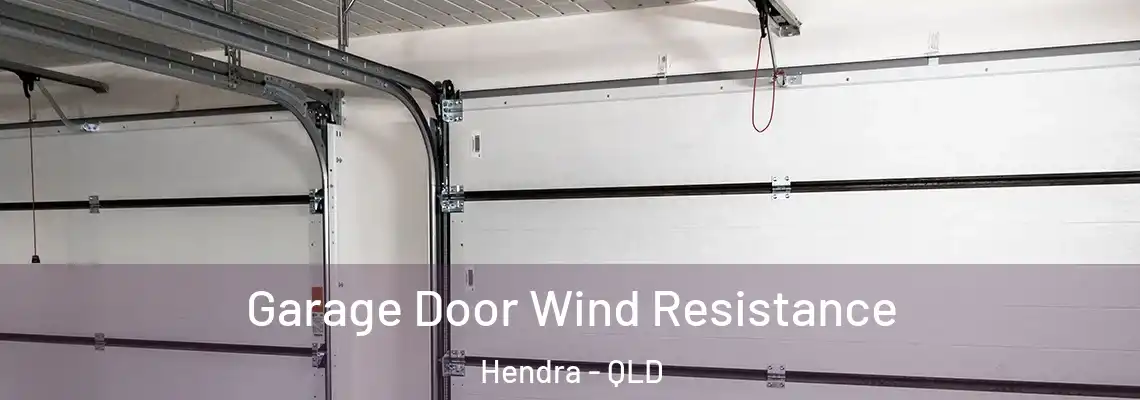  Garage Door Wind Resistance Hendra - QLD