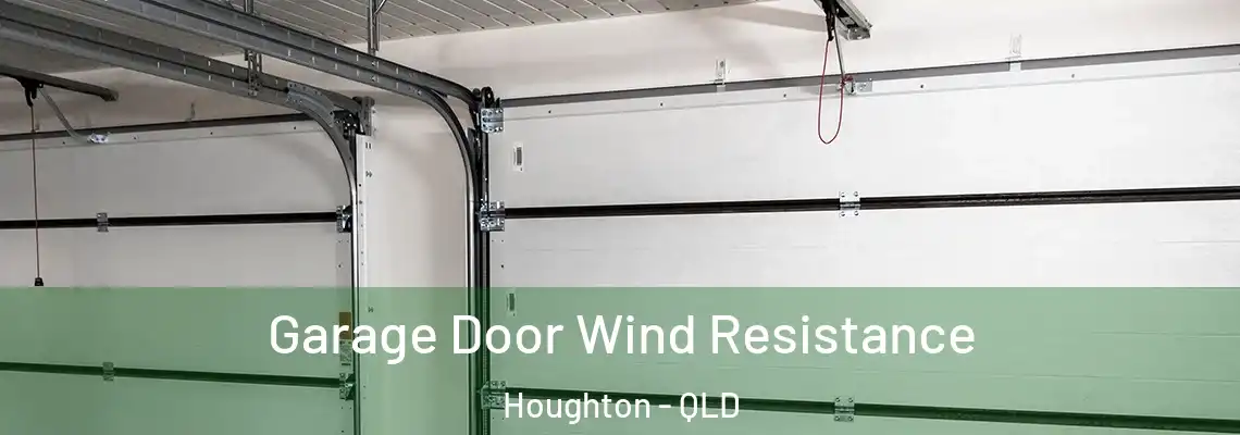 Garage Door Wind Resistance Houghton - QLD