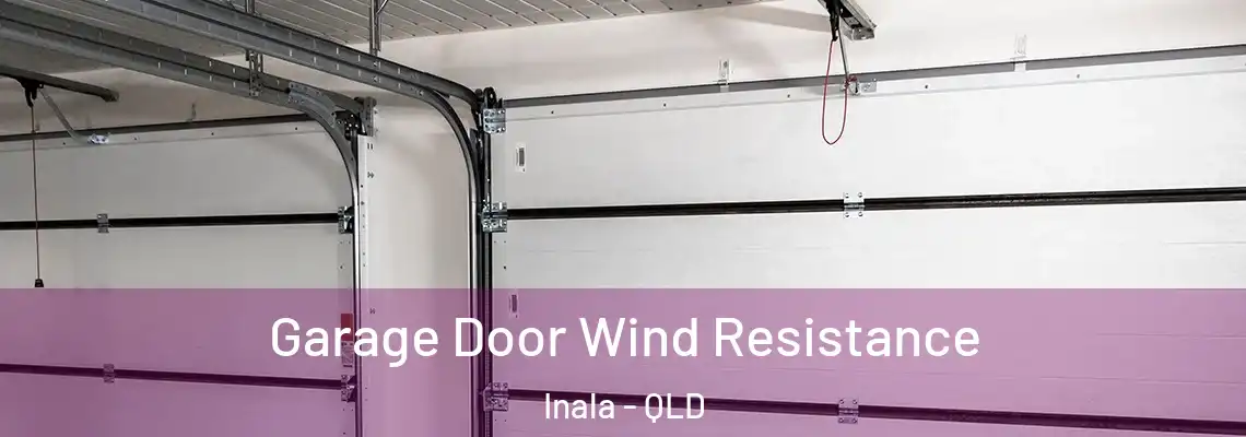 Garage Door Wind Resistance Inala - QLD