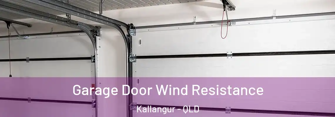 Garage Door Wind Resistance Kallangur - QLD