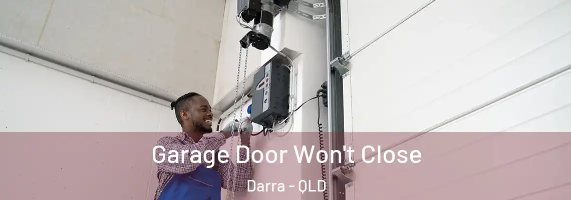 Garage Door Won't Close Darra - QLD