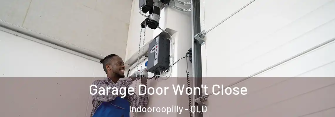 Garage Door Won't Close Indooroopilly - QLD