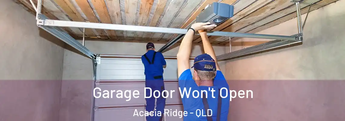  Garage Door Won't Open Acacia Ridge - QLD