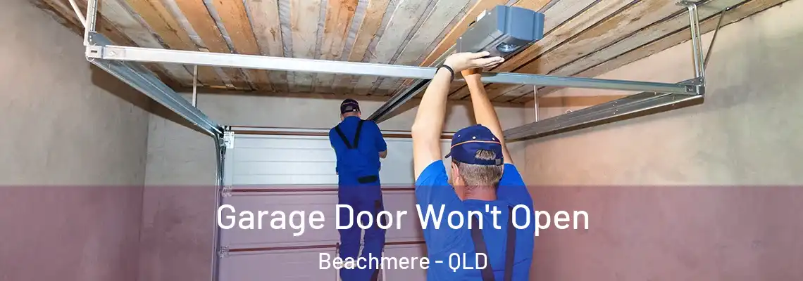 Garage Door Won't Open Beachmere - QLD
