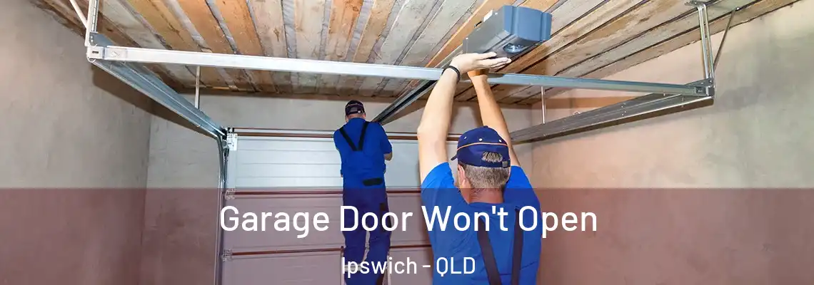 Garage Door Won't Open Ipswich - QLD