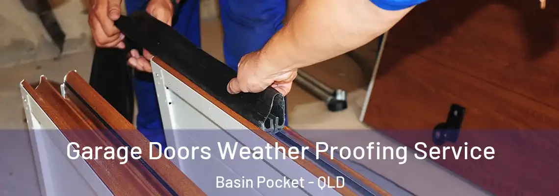 Garage Doors Weather Proofing Service Basin Pocket - QLD