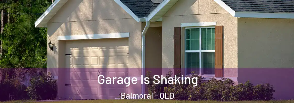 Garage Is Shaking Balmoral - QLD
