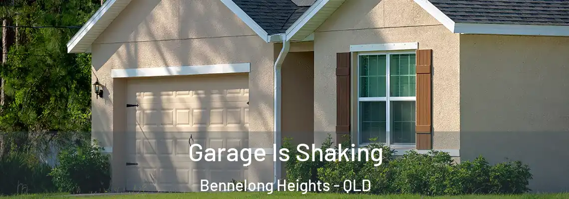 Garage Is Shaking Bennelong Heights - QLD