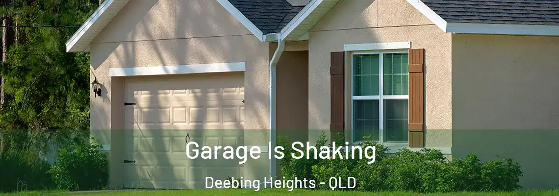 Garage Is Shaking Deebing Heights - QLD