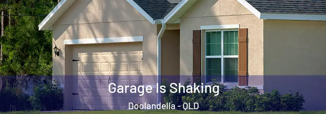 Garage Is Shaking Doolandella - QLD