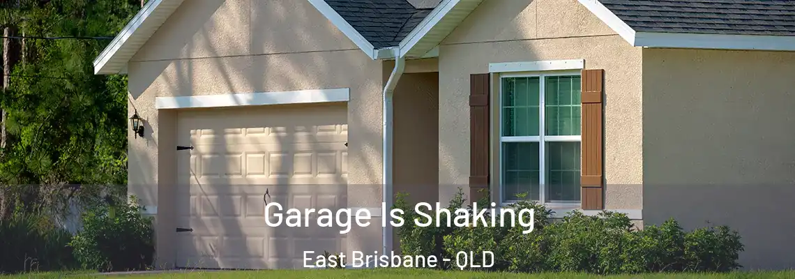  Garage Is Shaking East Brisbane - QLD