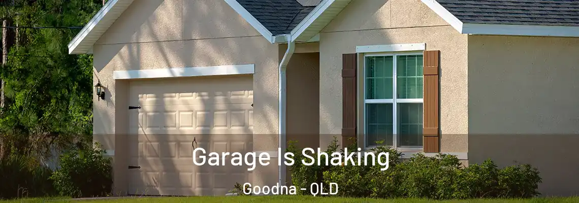  Garage Is Shaking Goodna - QLD