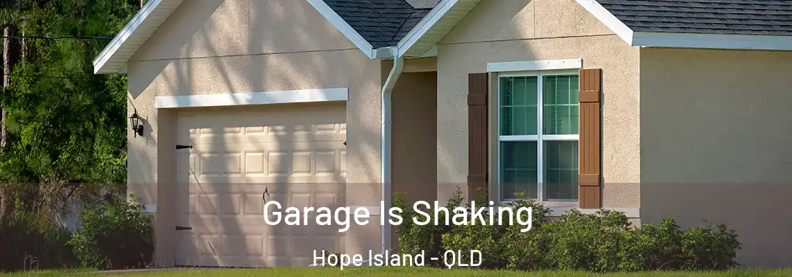 Garage Is Shaking Hope Island - QLD