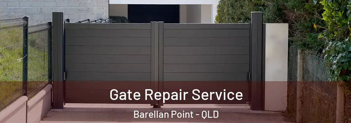 Gate Repair Service Barellan Point - QLD