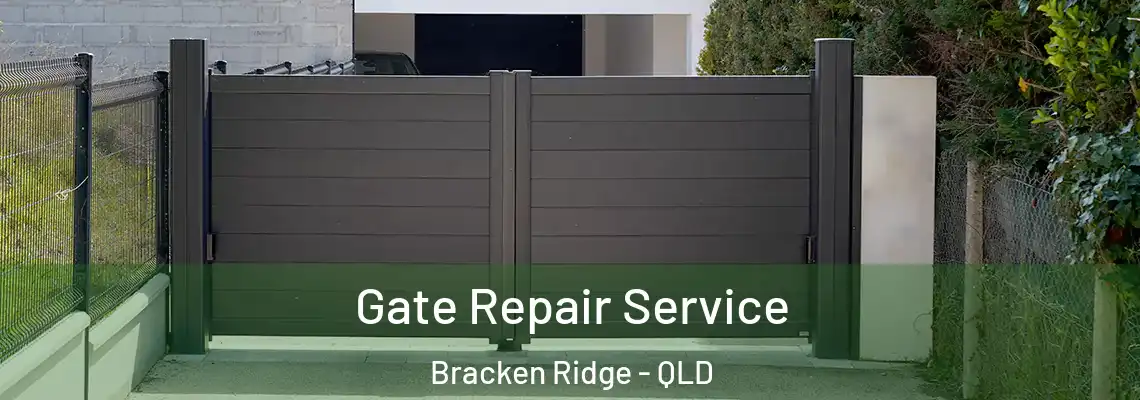 Gate Repair Service Bracken Ridge - QLD