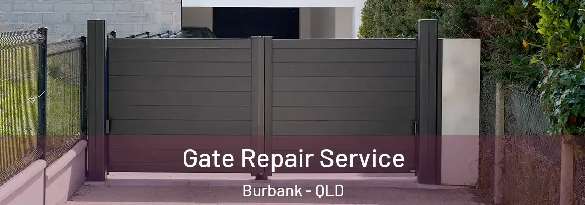 Gate Repair Service Burbank - QLD
