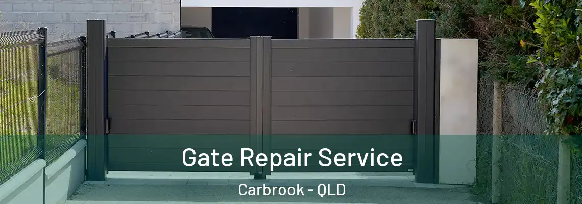 Gate Repair Service Carbrook - QLD
