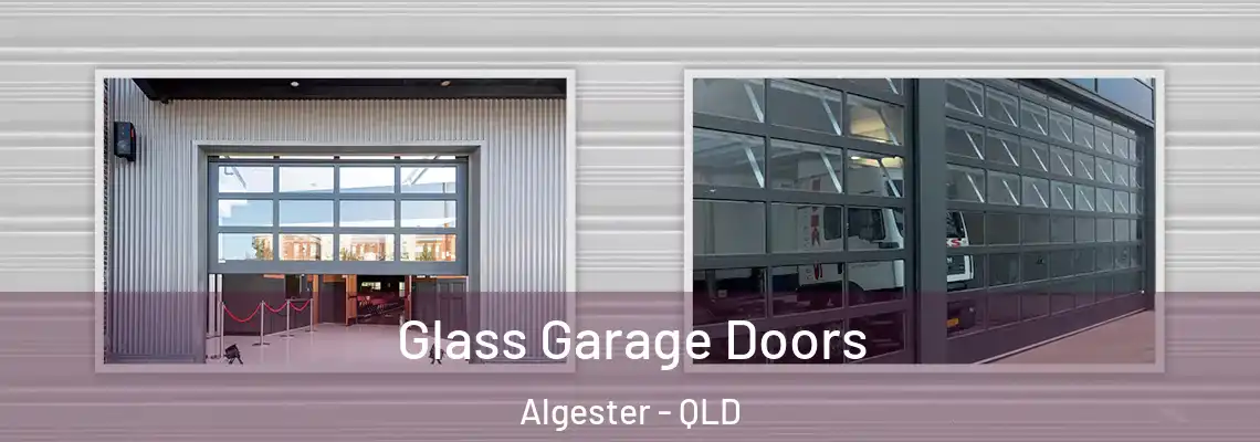 Glass Garage Doors Algester - QLD