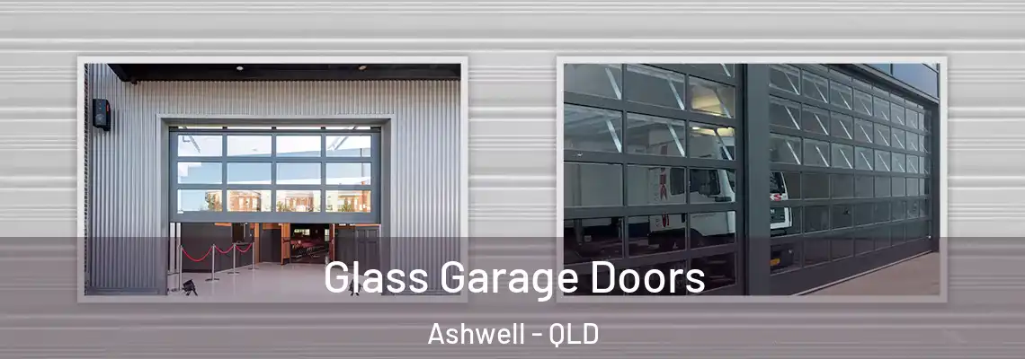 Glass Garage Doors Ashwell - QLD