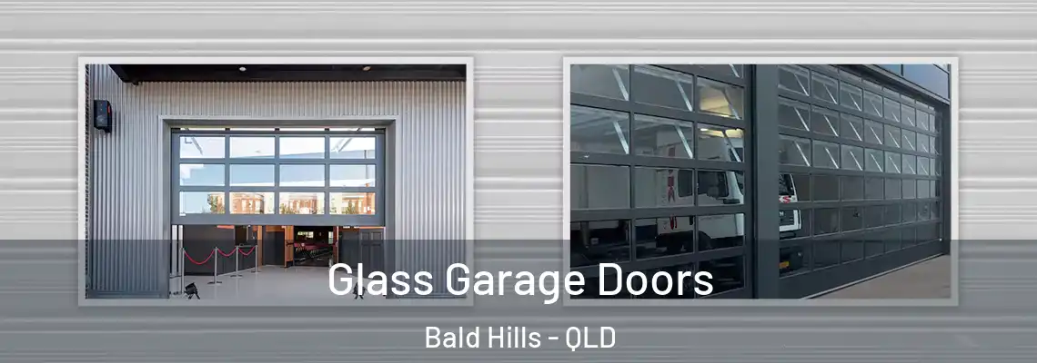 Glass Garage Doors Bald Hills - QLD