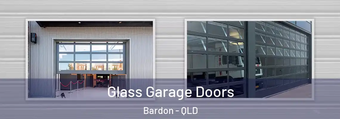 Glass Garage Doors Bardon - QLD