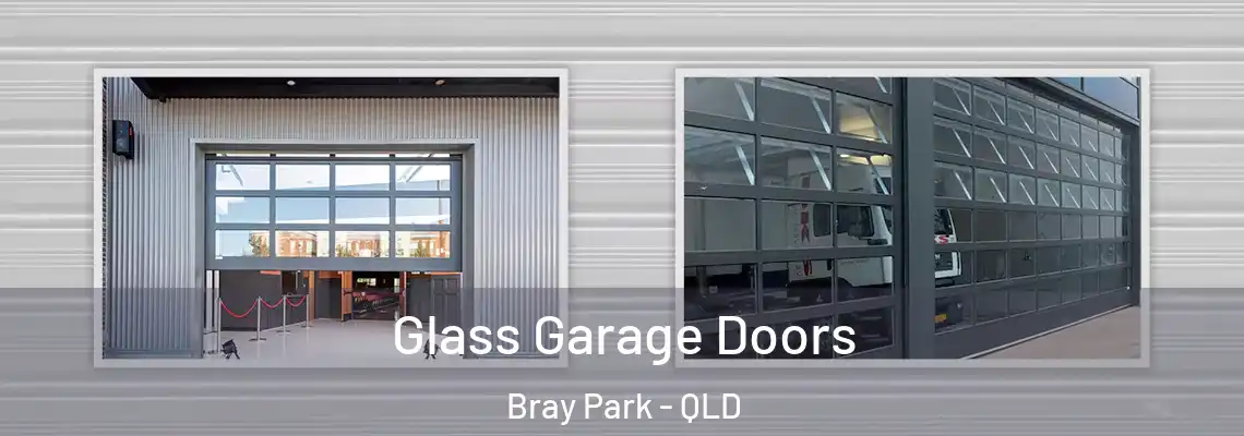 Glass Garage Doors Bray Park - QLD