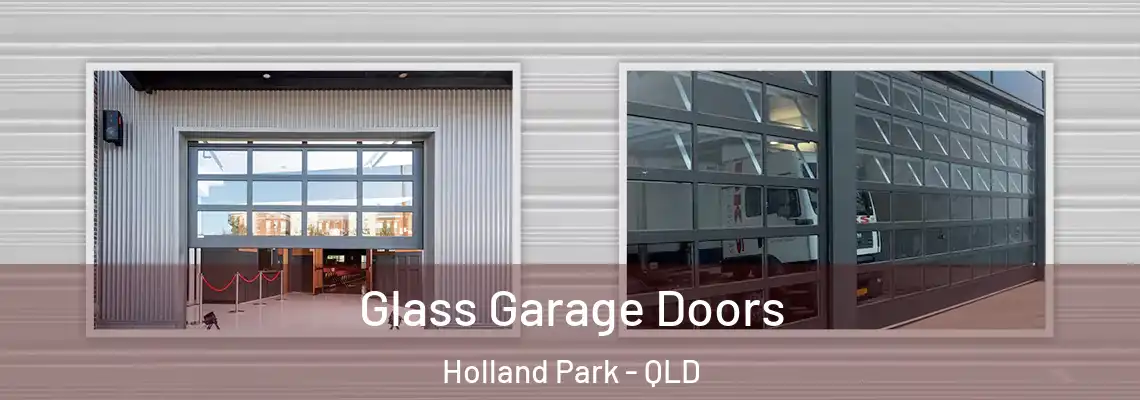 Glass Garage Doors Holland Park - QLD
