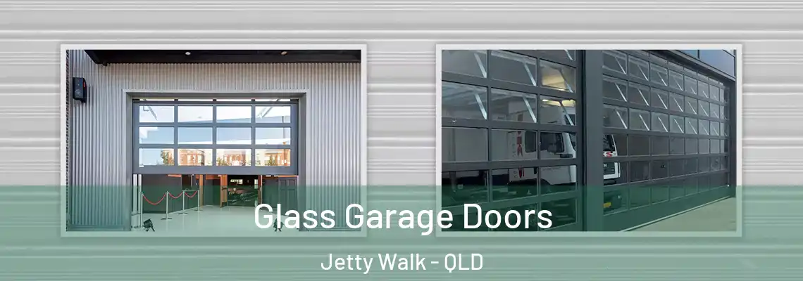 Glass Garage Doors Jetty Walk - QLD