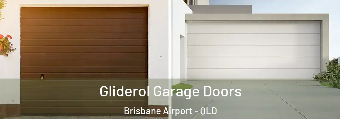 Gliderol Garage Doors Brisbane Airport - QLD