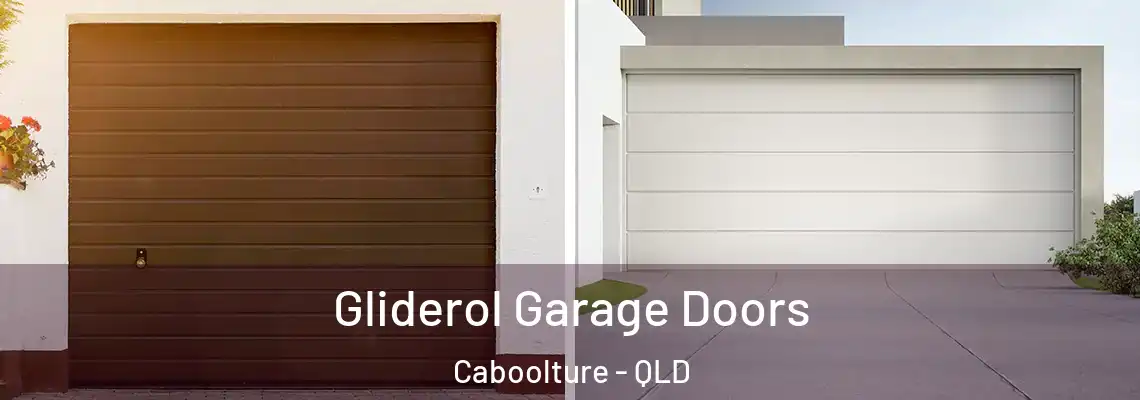  Gliderol Garage Doors Caboolture - QLD