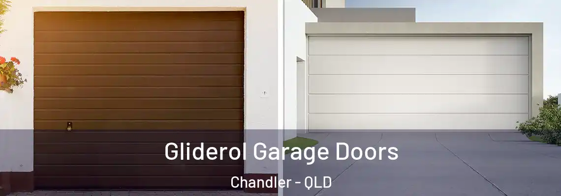 Gliderol Garage Doors Chandler - QLD
