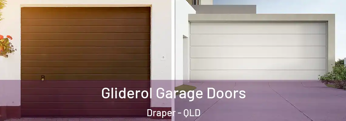 Gliderol Garage Doors Draper - QLD
