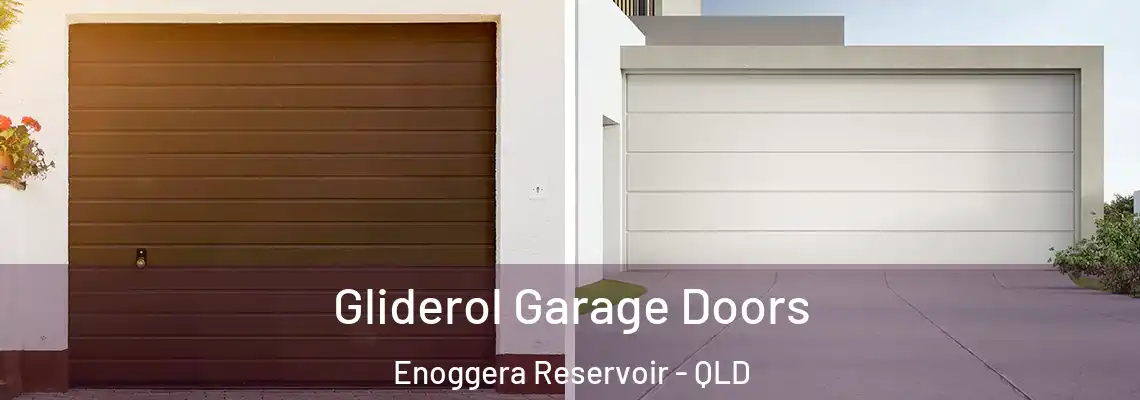 Gliderol Garage Doors Enoggera Reservoir - QLD