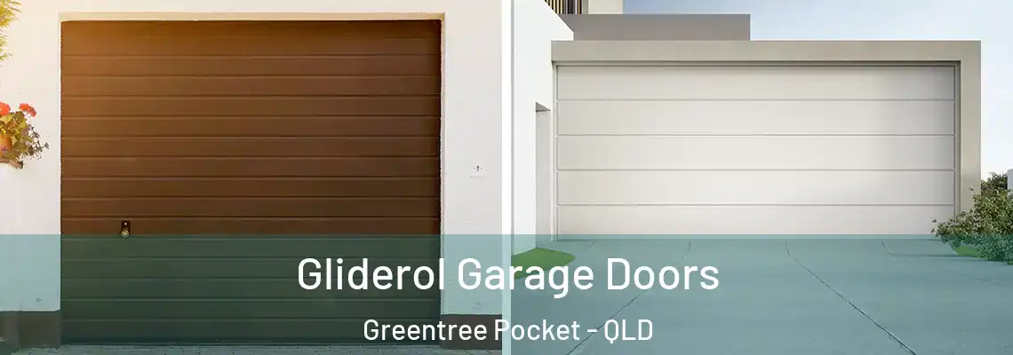 Gliderol Garage Doors Greentree Pocket - QLD
