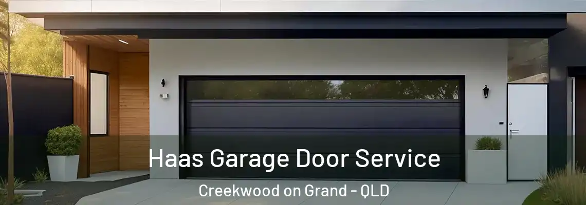 Haas Garage Door Service Creekwood on Grand - QLD