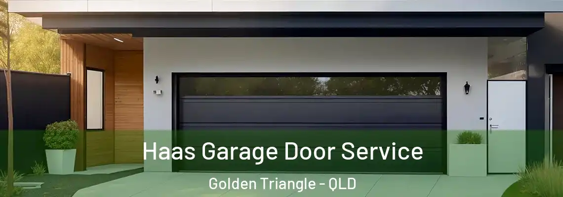 Haas Garage Door Service Golden Triangle - QLD