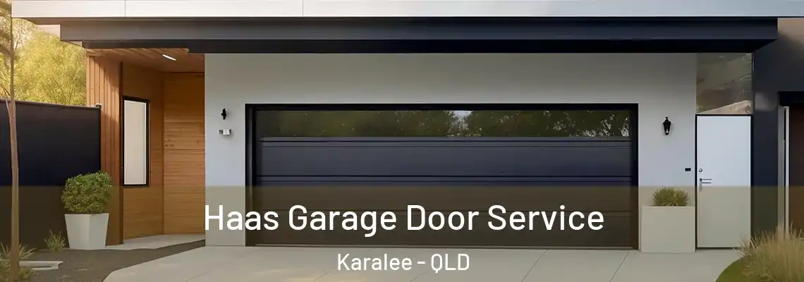  Haas Garage Door Service Karalee - QLD