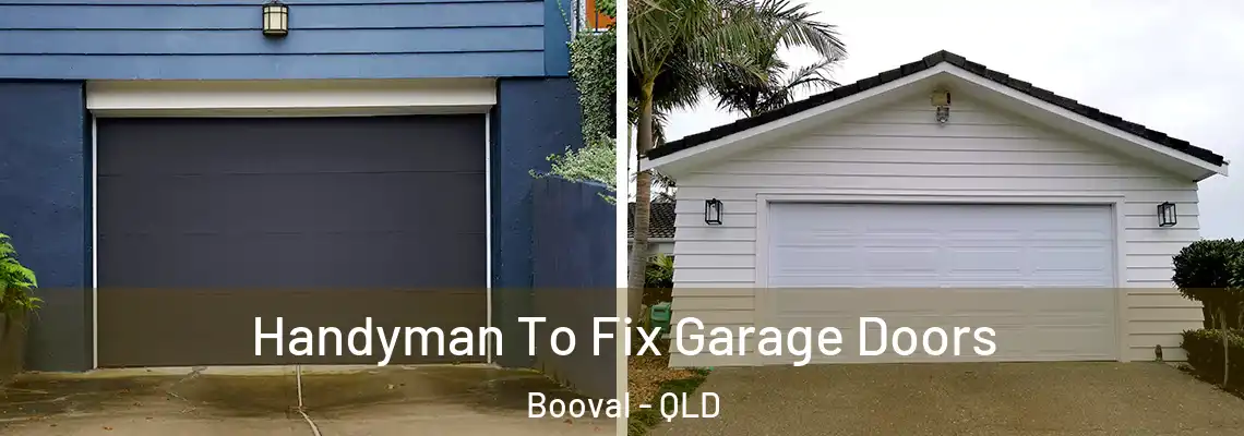 Handyman To Fix Garage Doors Booval - QLD