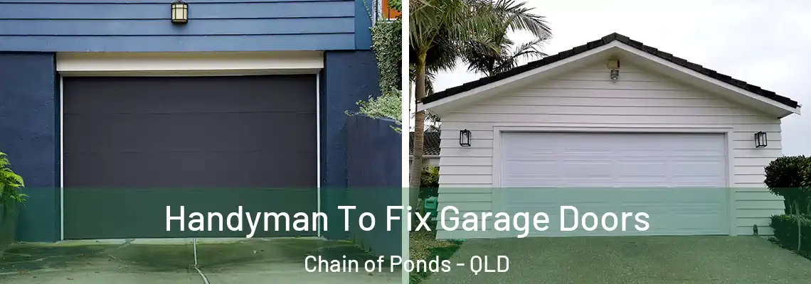  Handyman To Fix Garage Doors Chain of Ponds - QLD
