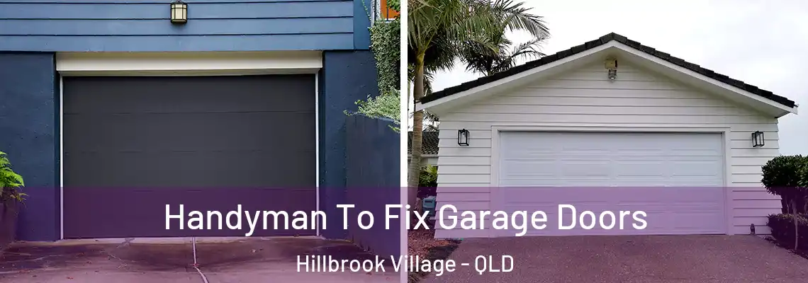 Handyman To Fix Garage Doors Hillbrook Village - QLD