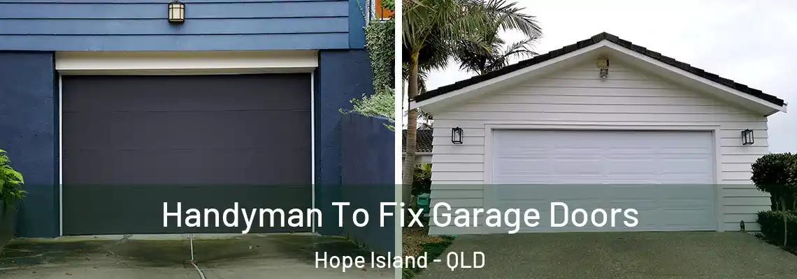 Handyman To Fix Garage Doors Hope Island - QLD