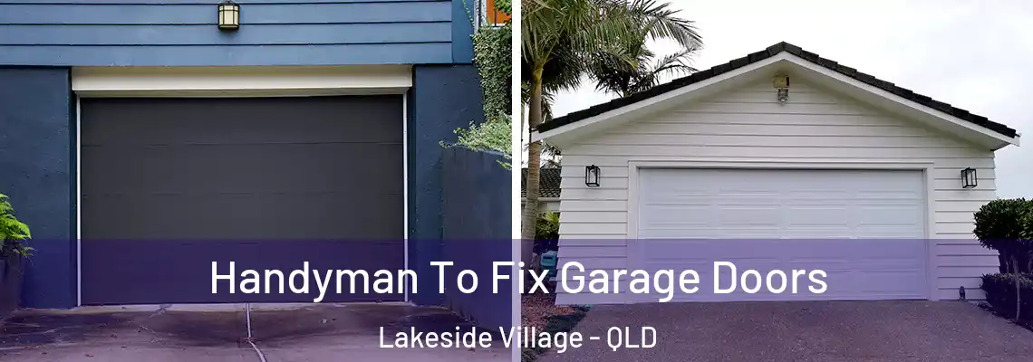 Handyman To Fix Garage Doors Lakeside Village - QLD