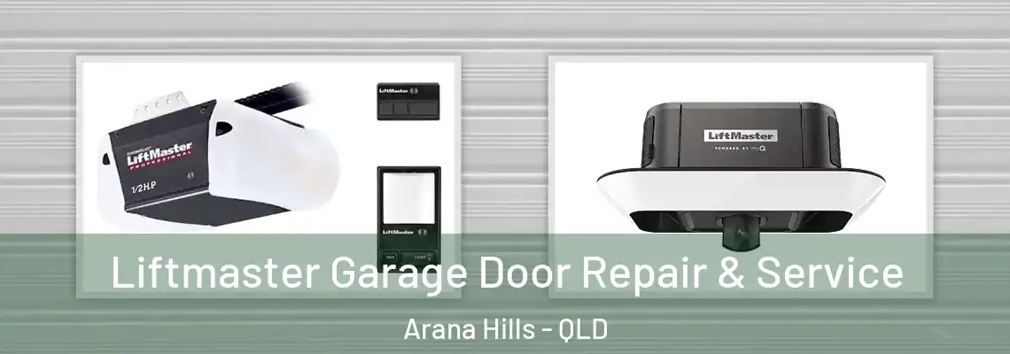  Liftmaster Garage Door Repair & Service Arana Hills - QLD