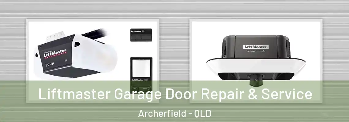  Liftmaster Garage Door Repair & Service Archerfield - QLD