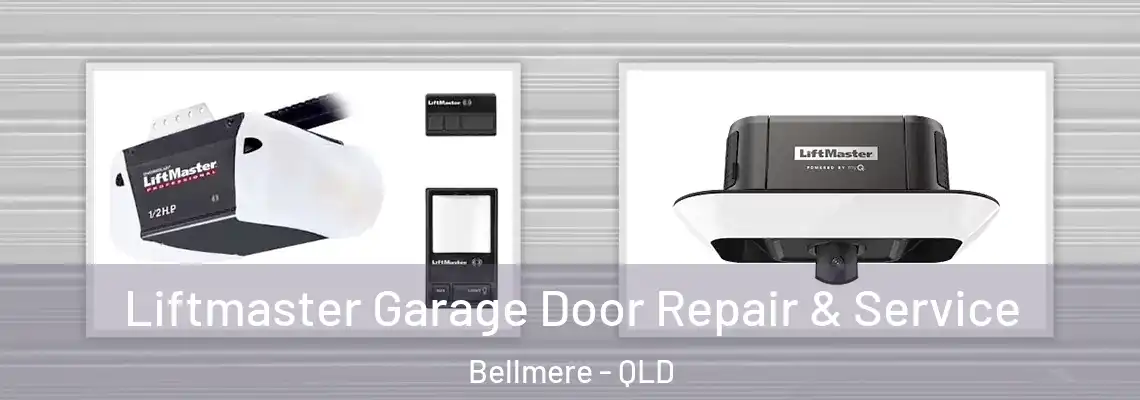  Liftmaster Garage Door Repair & Service Bellmere - QLD
