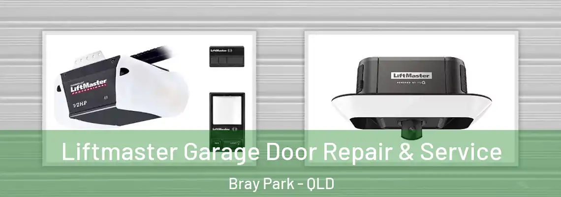 Liftmaster Garage Door Repair & Service Bray Park - QLD